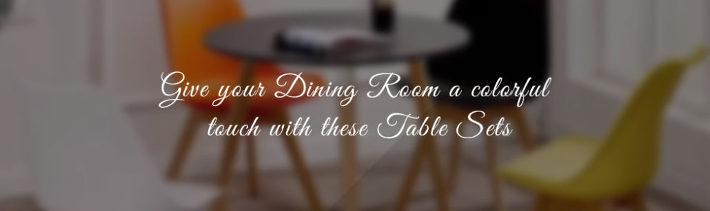 Give your Dining Room a colorful touch with these Table Sets