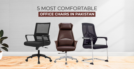 5 Most Comfortable Office Chairs in Pakistan