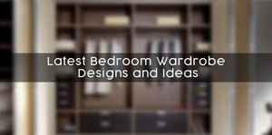 Latest Bedroom Wardrobe Designs and Ideas