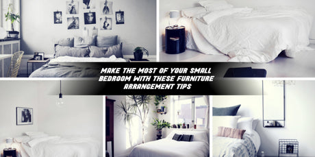 Make the most of your small Bedroom with these Furniture Arrangement Tips