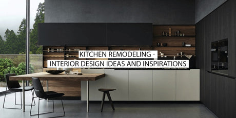 Kitchen Remodeling – Interior Design Ideas and Inspirations