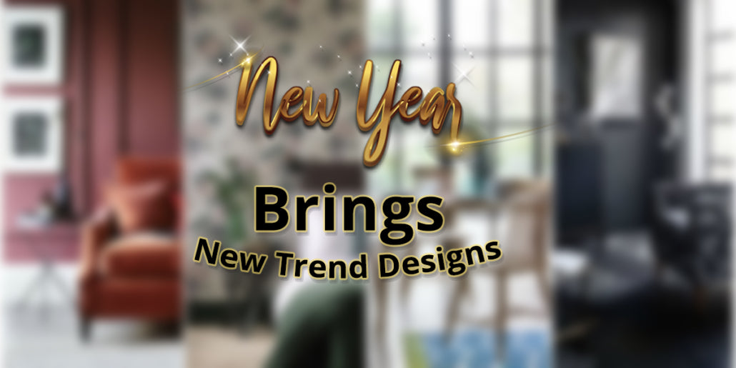 NEW YEAR BRINGS NEW DESIGN TRENDS